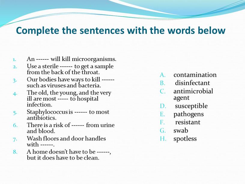 Complete the sentences with the words below