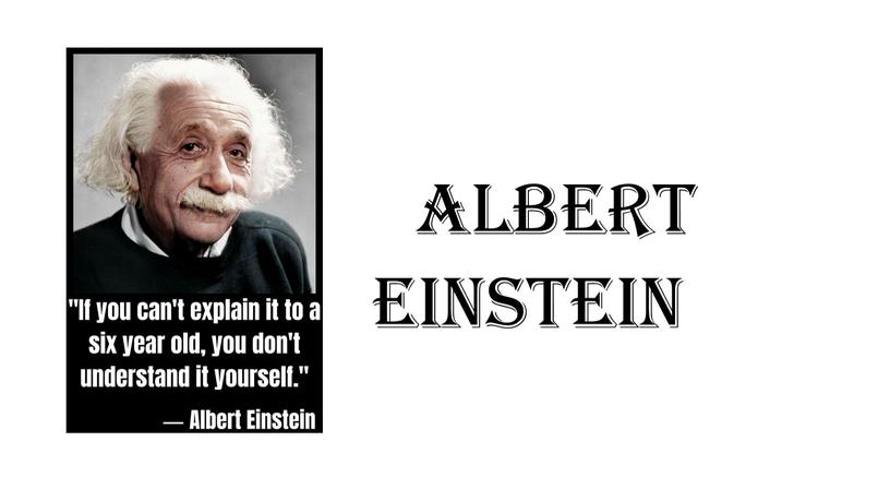 ALBERT EINSTEIN