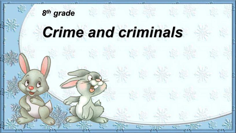 8th grade Crime and criminals