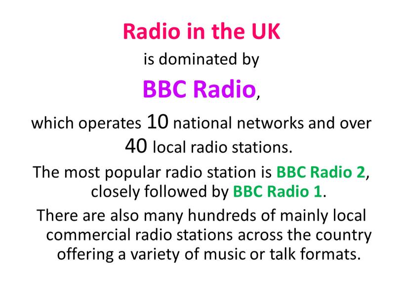 Radio in the UK is dominated by
