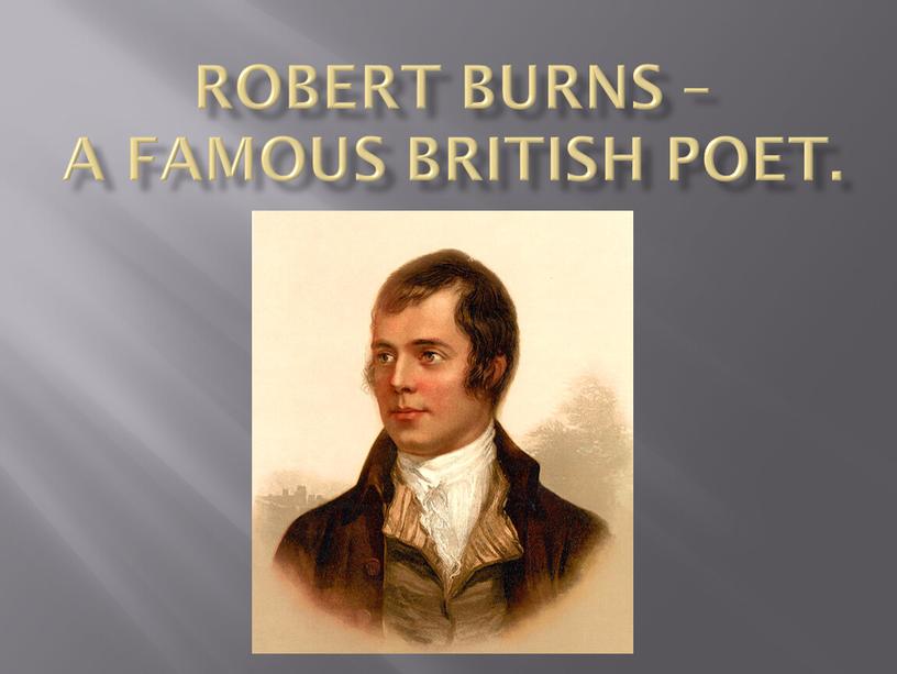 Robert burns – a famous British poet
