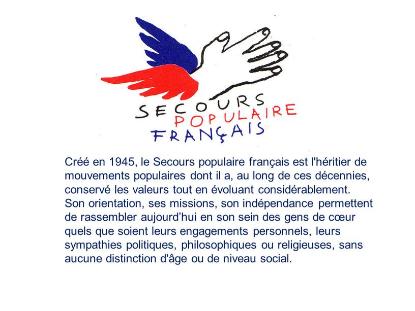 Créé en 1945, le Secours populaire français est l'héritier de mouvements populaires dont il a, au long de ces décennies, conservé les valeurs tout en…