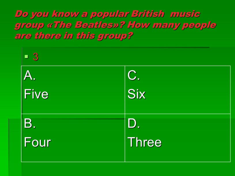 Do you know a popular British music group «The