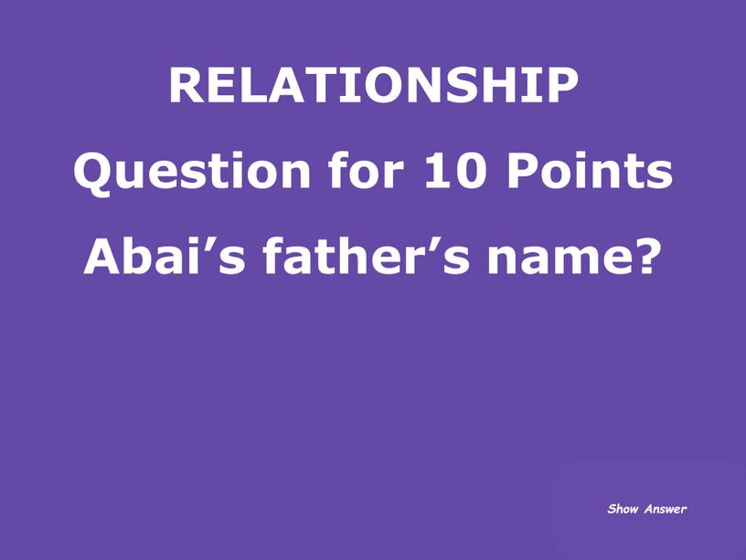 RELATIONSHIP Question for 10 Points