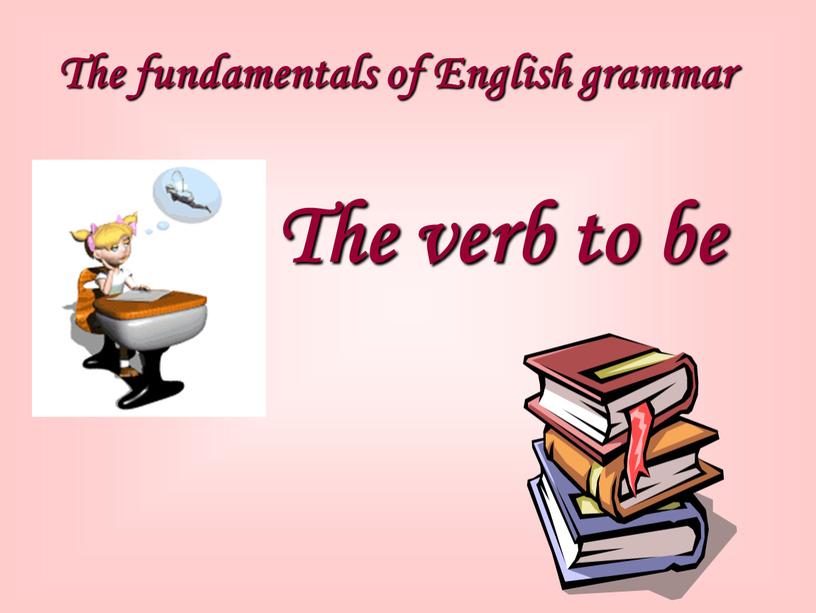 The fundamentals of English grammar