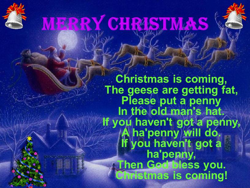 Merry Christmas Christmas is coming,