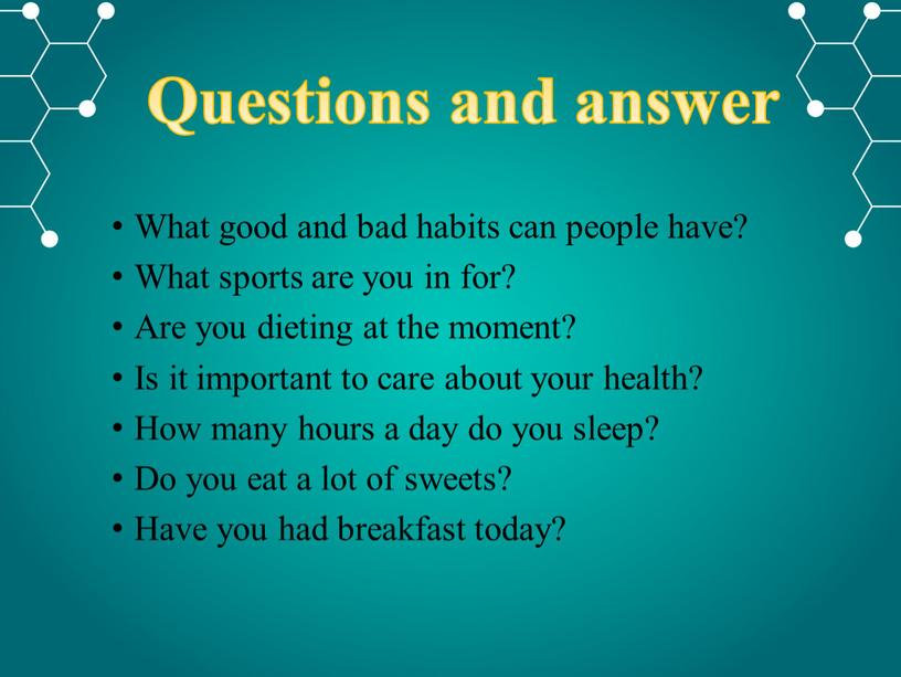 What good and bad habits can people have?