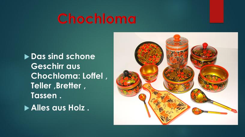 Chochloma Das sind schone Geschirr aus