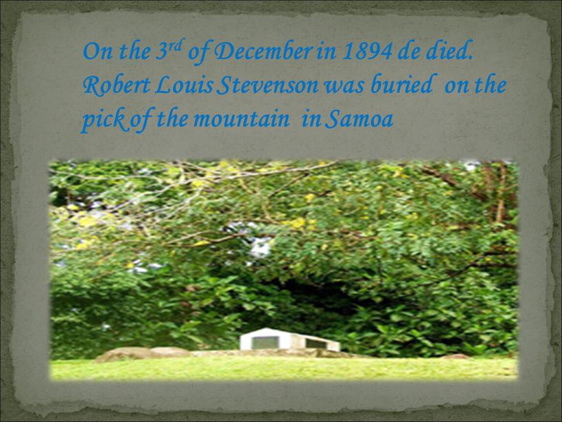 On the 3rd of December in 1894 de died