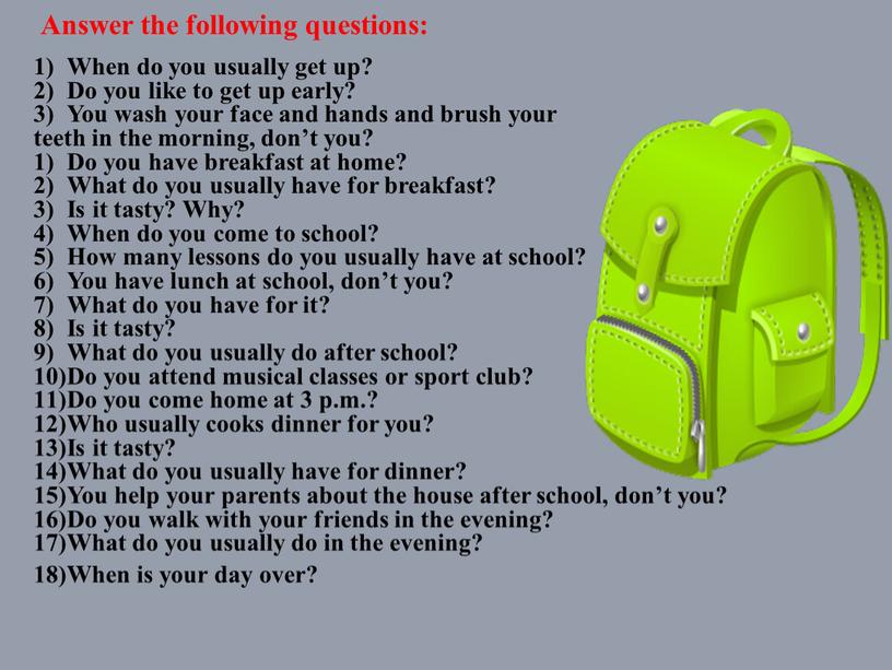 Answer the following questions: