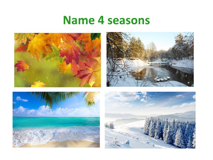 Name 4 seasons