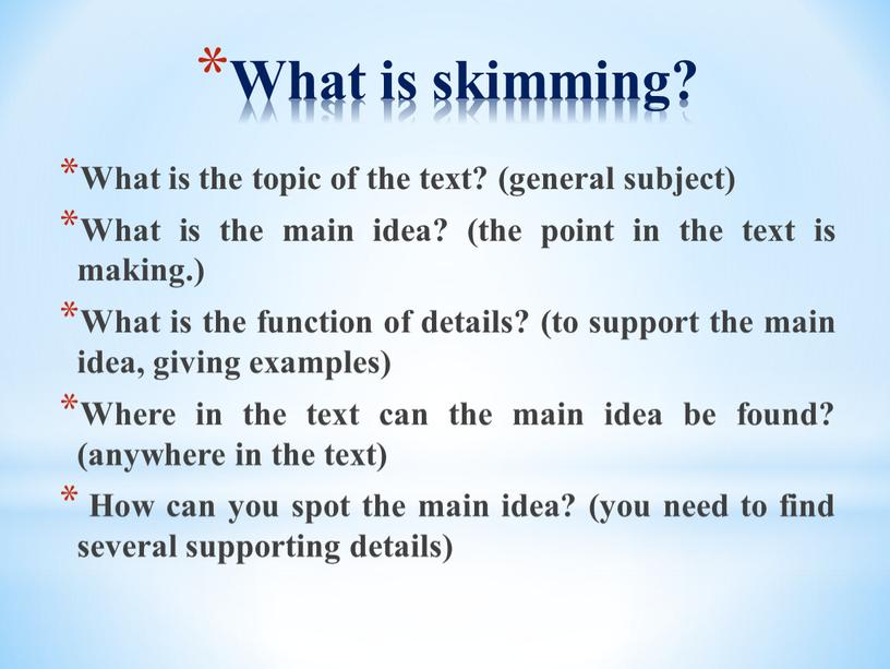 What is skimming? What is the topic of the text? (general subject)