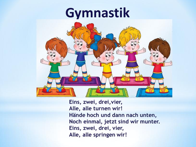 Gymnastik Eins, zwei, drei,vier,