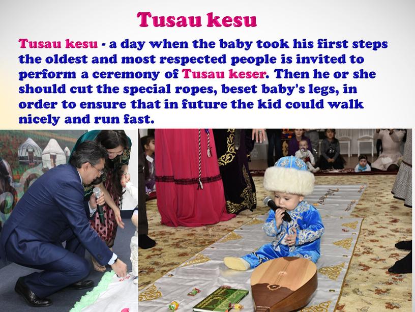 Tusau kesu - a day when the baby took his first steps the oldest and most respected people is invited to perform a ceremony of