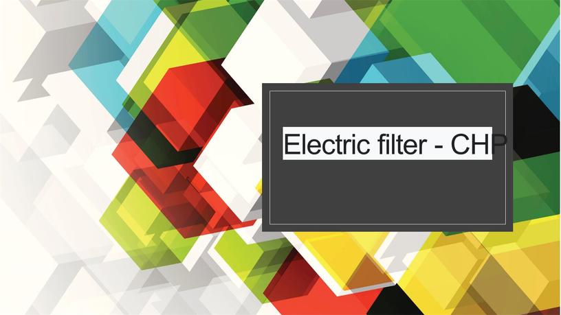 Electric filter - CHP