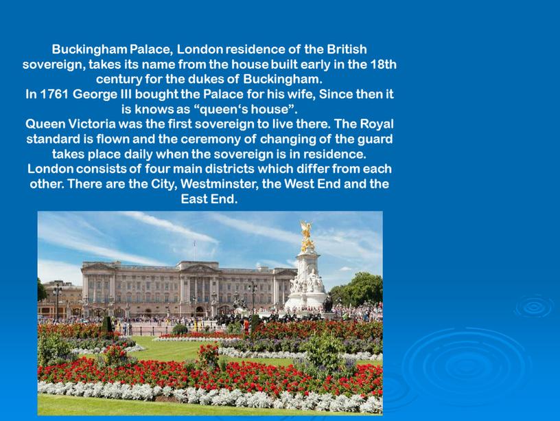 Buckingham Palace, London residence of the