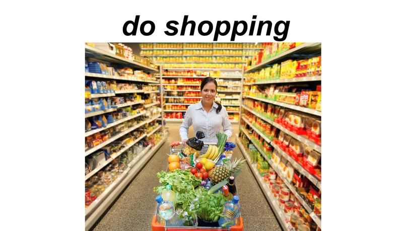 do shopping