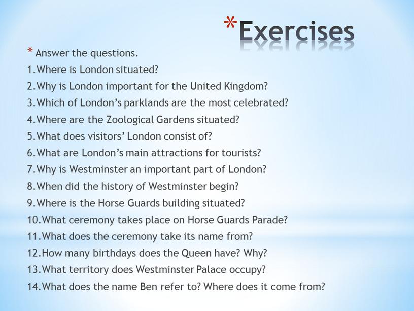 Exercises Answer the questions
