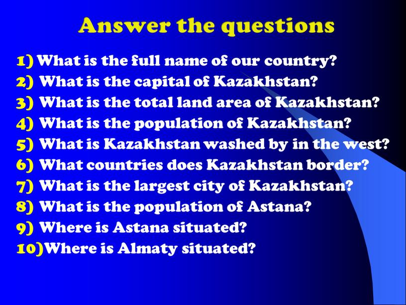 Answer the questions What is the full name of our country?