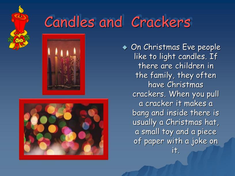 Candles and Crackers On Christmas