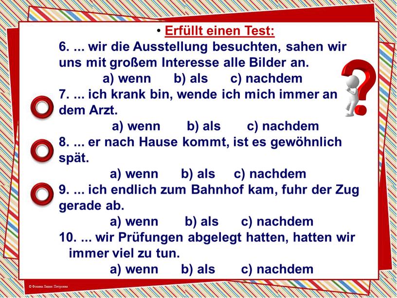 Erfüllt einen Test: 6. ... wir die