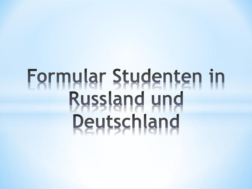 Formular Studenten in Russland und
