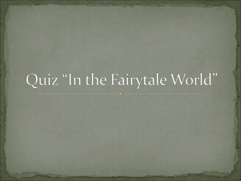Quiz “In the Fairytale World”