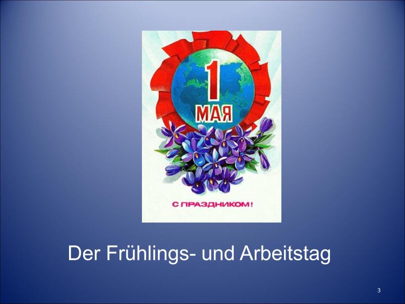 3 Der Frühlings- und Arbeitstag