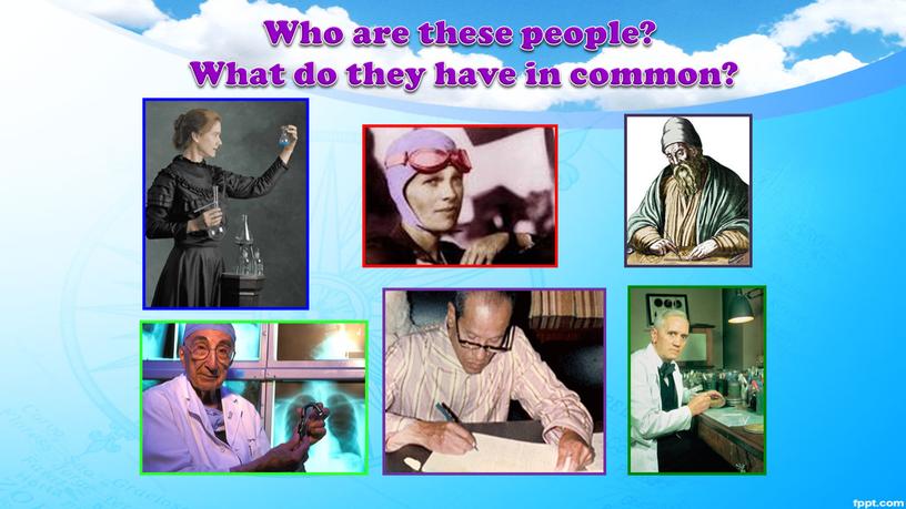 Who are these people? What do they have in common?