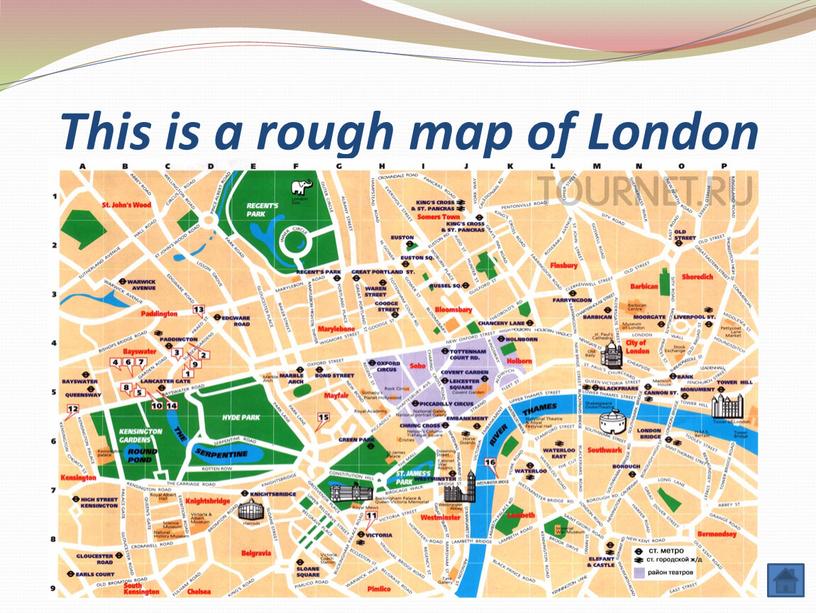 This is a rough map of London