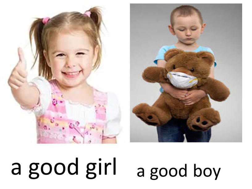 a good girl a good boy