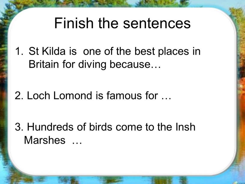 Finish the sentences St Kilda is one of the best places in