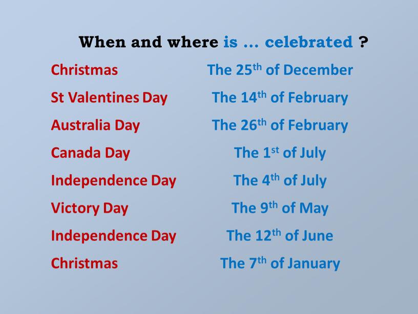 When and where is … celebrated ?