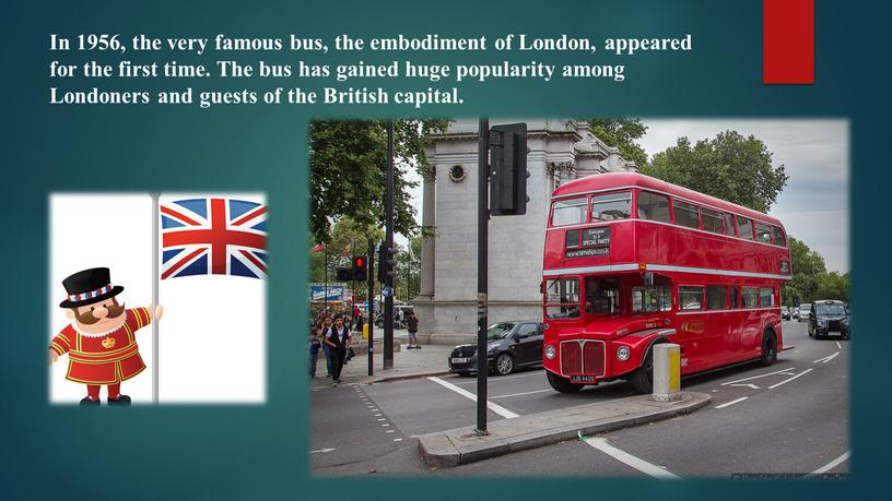 In 1956, the very famous bus, the embodiment of