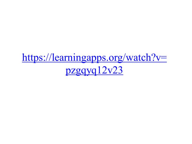 https://learningapps.org/watch?v=pzgqyq12v23