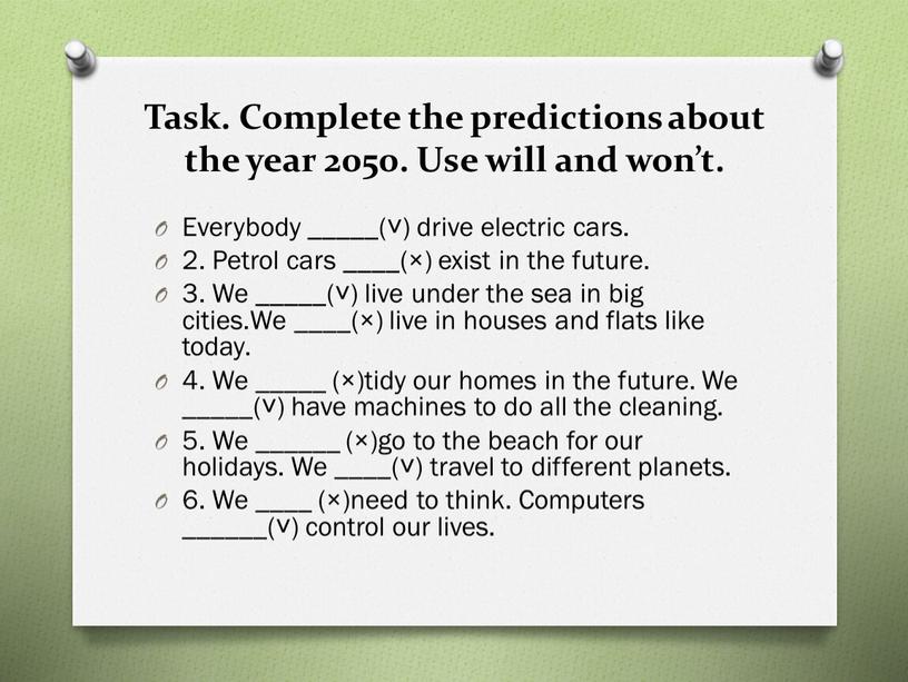 Task. Complete the predictions about the year 2050