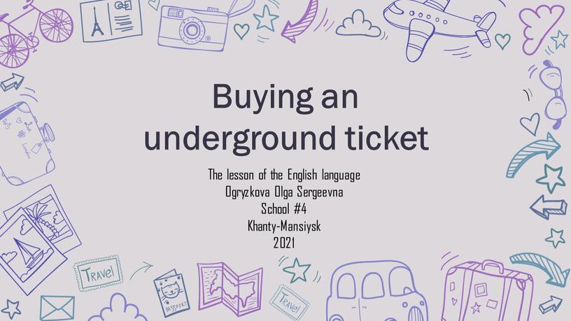 Buying an underground ticket The lesson of the