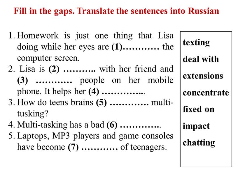 Fill in the gaps. Translate the sentences into