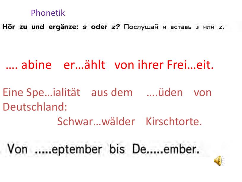 Phonetik …. abine er…ählt von ihrer