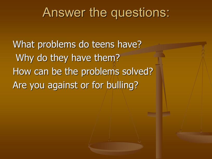 What problems do you have
