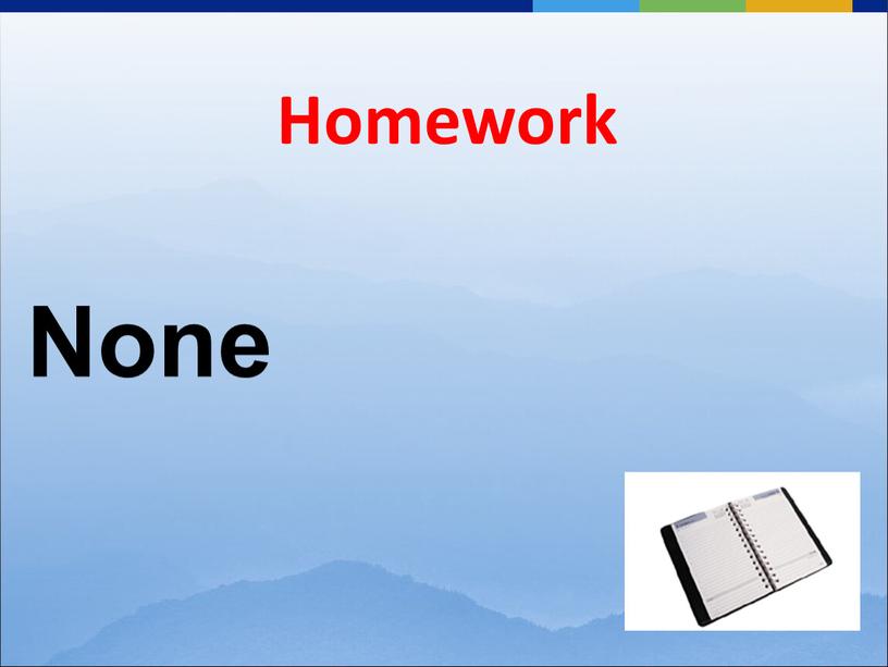 Homework None