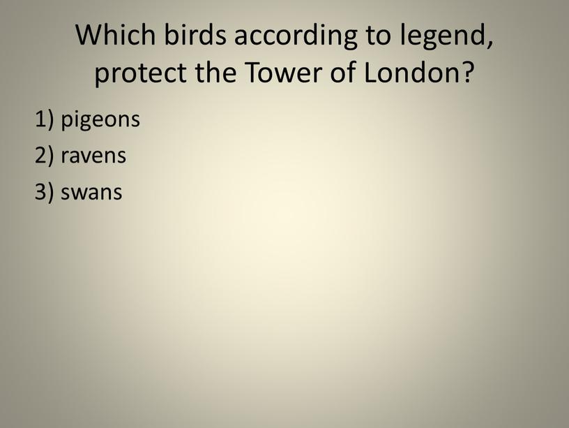 Which birds according to legend, protect the