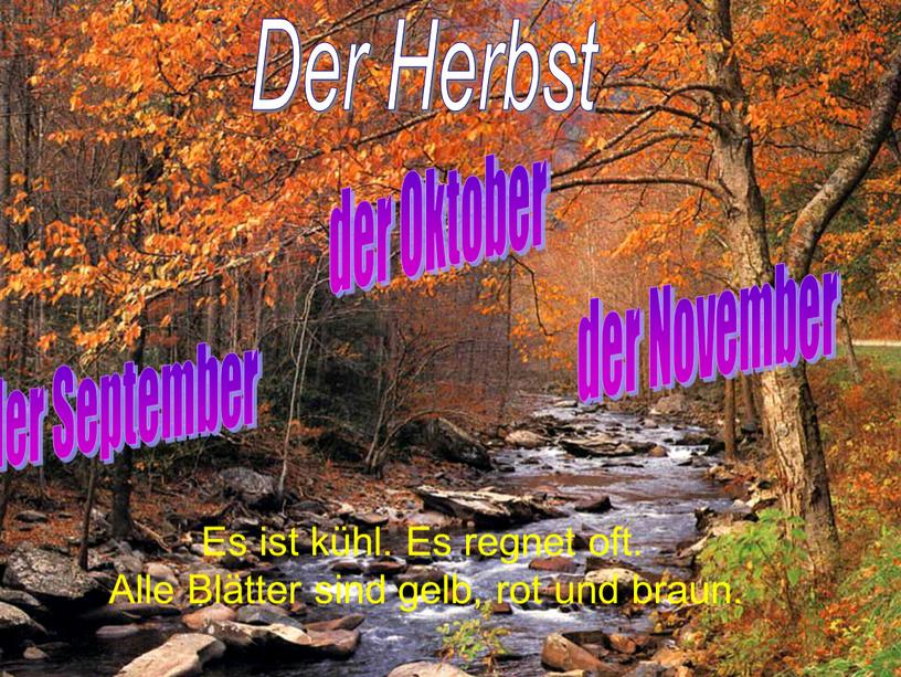 Der Herbst der September der Oktober der