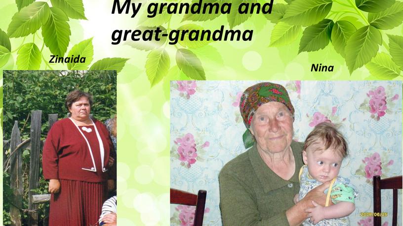 Zinaida My grandma and great-grandma