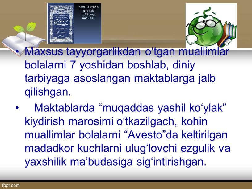 Maxsus tayyorgarlikdan o‘tgan muallimlar bolalarni 7 yoshidan boshlab, diniy tarbiyaga asoslangan maktablarga jalb qilishgan