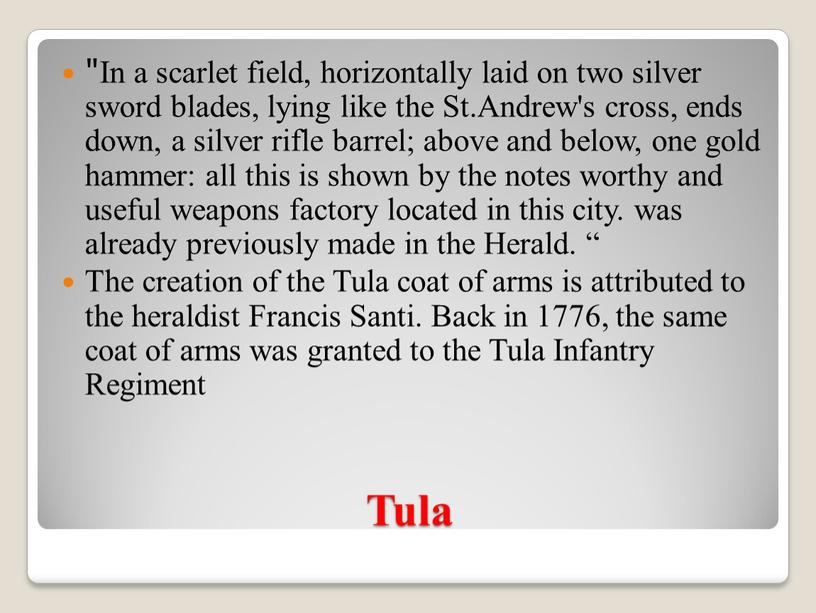 Tula "In a scarlet field, horizontally laid on two silver sword blades, lying like the