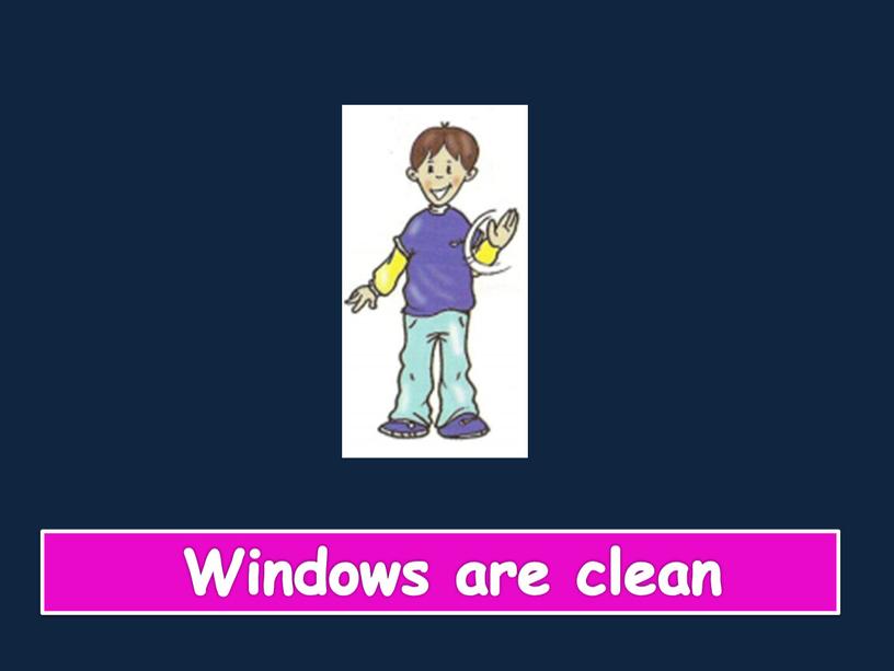Windows are clean