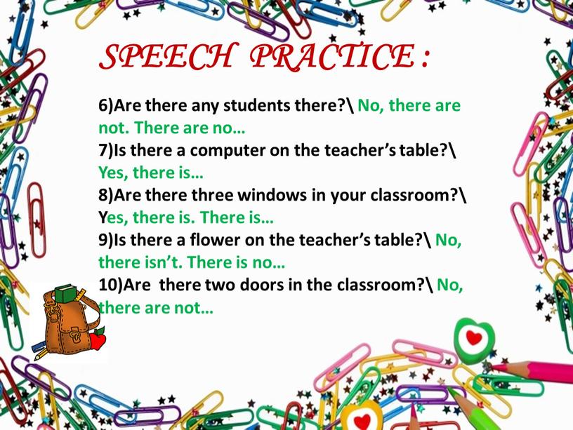 SPEECH PRACTICE : 6)Are there any students there?\