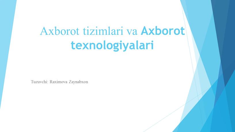 Axborot tizimlari va Axborot texnologiyalari