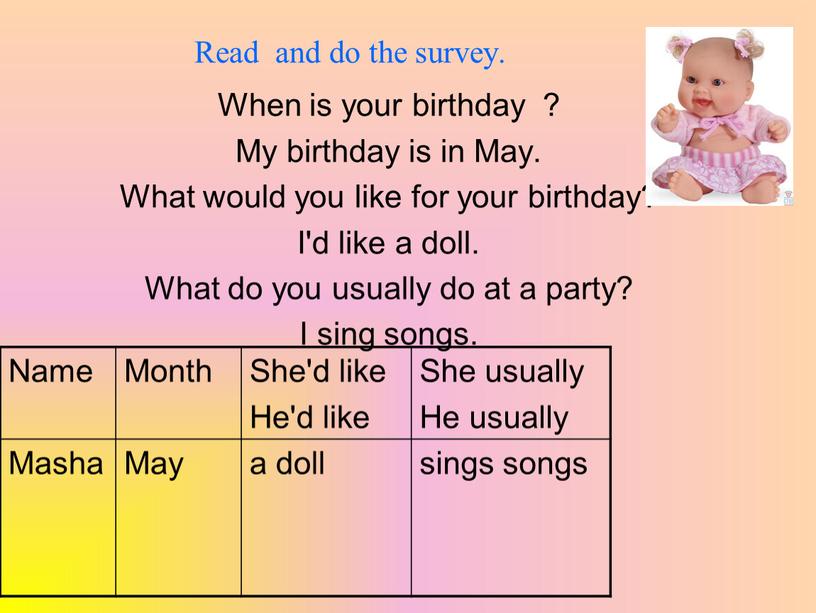 Read and do the survey. When is your birthday ?